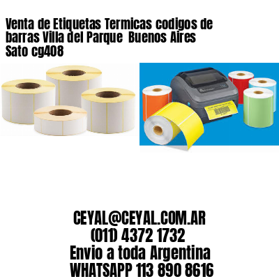 Venta de Etiquetas Termicas codigos de barras Villa del Parque  Buenos Aires Sato cg408