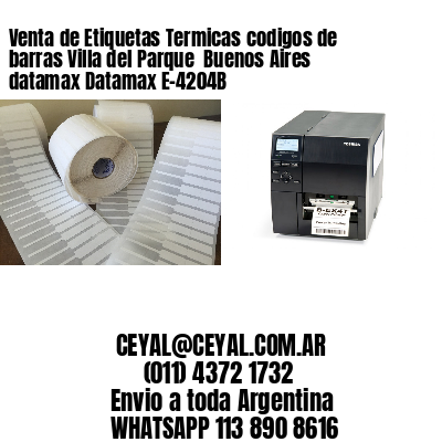 Venta de Etiquetas Termicas codigos de barras Villa del Parque  Buenos Aires datamax Datamax E-4204B