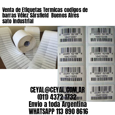Venta de Etiquetas Termicas codigos de barras Vélez Sársfield  Buenos Aires sato industrial