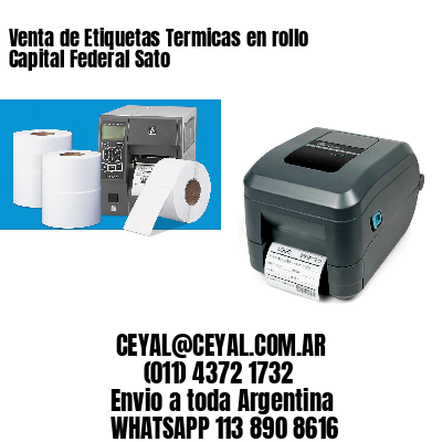 Venta de Etiquetas Termicas en rollo Capital Federal Sato