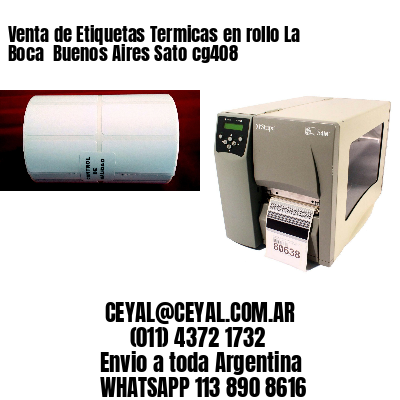 Venta de Etiquetas Termicas en rollo La Boca  Buenos Aires Sato cg408