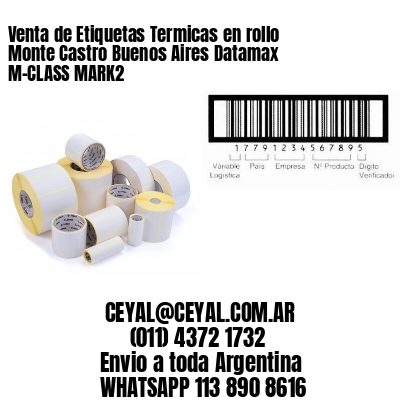Venta de Etiquetas Termicas en rollo Monte Castro Buenos Aires Datamax M-CLASS MARK2