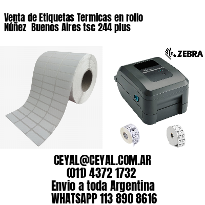 Venta de Etiquetas Termicas en rollo Núñez  Buenos Aires tsc 244 plus
