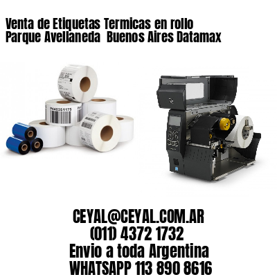 Venta de Etiquetas Termicas en rollo Parque Avellaneda  Buenos Aires Datamax