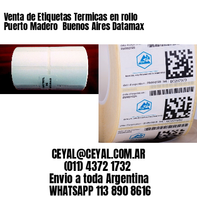 Venta de Etiquetas Termicas en rollo Puerto Madero  Buenos Aires Datamax
