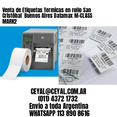 Venta de Etiquetas Termicas en rollo San Cristóbal  Buenos Aires Datamax M-CLASS MARK2