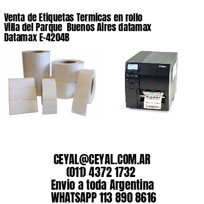 Venta de Etiquetas Termicas en rollo Villa del Parque  Buenos Aires datamax Datamax E-4204B