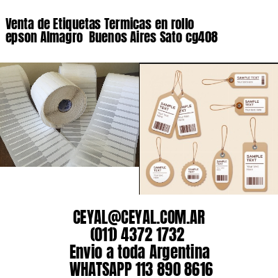 Venta de Etiquetas Termicas en rollo epson Almagro  Buenos Aires Sato cg408