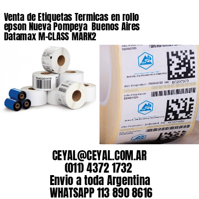Venta de Etiquetas Termicas en rollo epson Nueva Pompeya  Buenos Aires Datamax M-CLASS MARK2