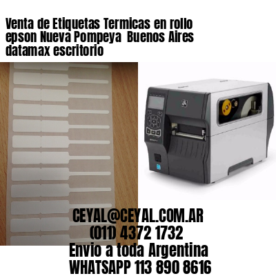 Venta de Etiquetas Termicas en rollo epson Nueva Pompeya Buenos Aires datamax escritorio