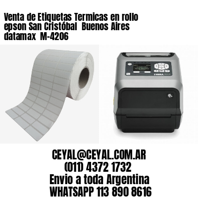 Venta de Etiquetas Termicas en rollo epson San Cristóbal  Buenos Aires datamax  M-4206