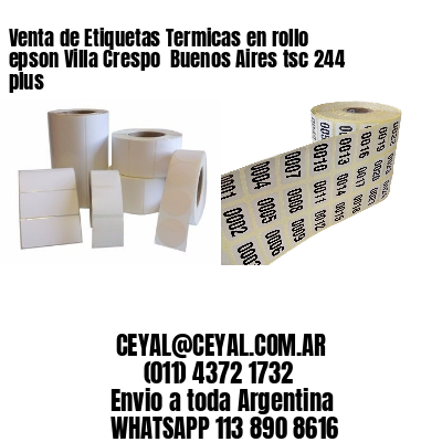 Venta de Etiquetas Termicas en rollo epson Villa Crespo  Buenos Aires tsc 244 plus