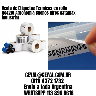 Venta de Etiquetas Termicas en rollo gc420t Agronomia Buenos Aires datamax industrial