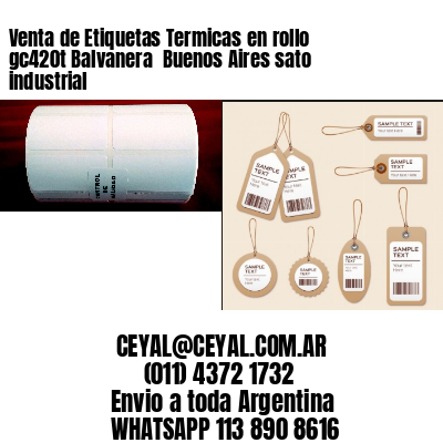 Venta de Etiquetas Termicas en rollo gc420t Balvanera  Buenos Aires sato industrial