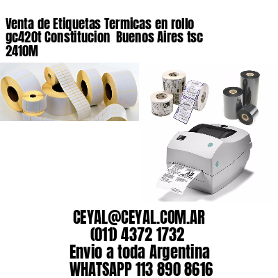 Venta de Etiquetas Termicas en rollo gc420t Constitucion  Buenos Aires tsc 2410M