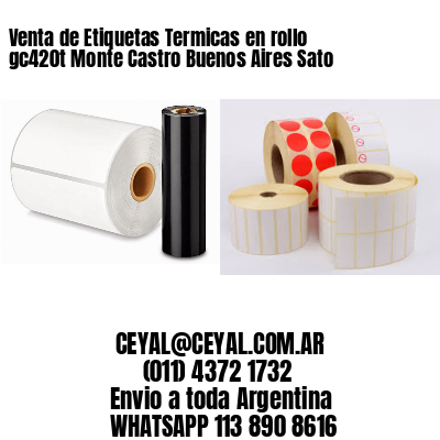 Venta de Etiquetas Termicas en rollo gc420t Monte Castro Buenos Aires Sato