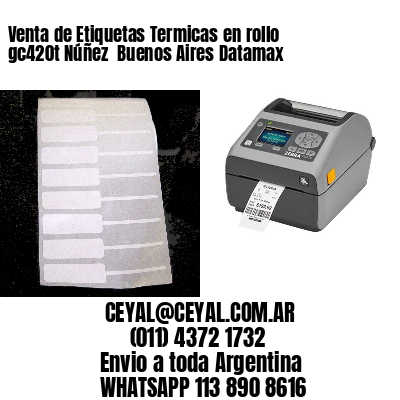 Venta de Etiquetas Termicas en rollo gc420t Núñez  Buenos Aires Datamax