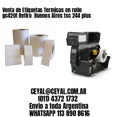 Venta de Etiquetas Termicas en rollo gc420t Retiro  Buenos Aires tsc 244 plus