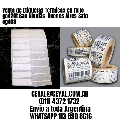 Venta de Etiquetas Termicas en rollo gc420t San Nicolás  Buenos Aires Sato cg408