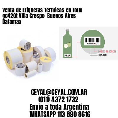 Venta de Etiquetas Termicas en rollo gc420t Villa Crespo Buenos Aires Datamax
