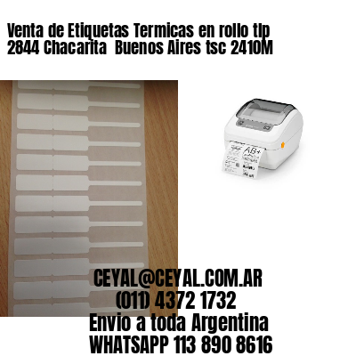 Venta de Etiquetas Termicas en rollo tlp 2844 Chacarita  Buenos Aires tsc 2410M