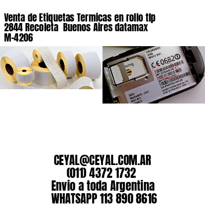 Venta de Etiquetas Termicas en rollo tlp 2844 Recoleta  Buenos Aires datamax  M-4206