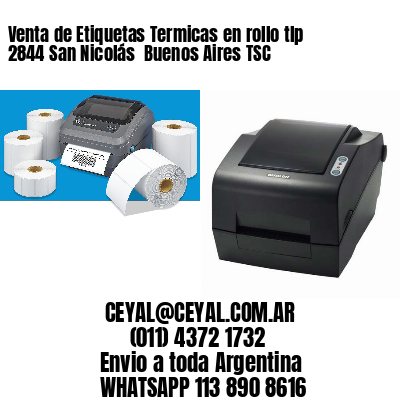 Venta de Etiquetas Termicas en rollo tlp 2844 San Nicolás  Buenos Aires TSC
