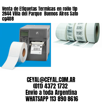 Venta de Etiquetas Termicas en rollo tlp 2844 Villa del Parque  Buenos Aires Sato cg408