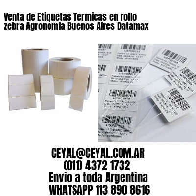 Venta de Etiquetas Termicas en rollo zebra Agronomia Buenos Aires Datamax