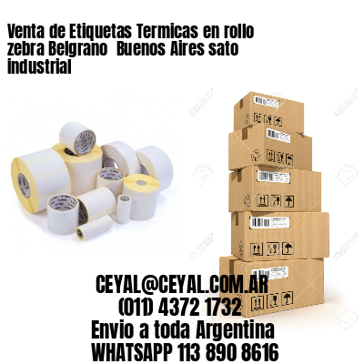 Venta de Etiquetas Termicas en rollo zebra Belgrano  Buenos Aires sato industrial