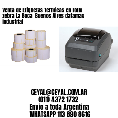 Venta de Etiquetas Termicas en rollo zebra La Boca  Buenos Aires datamax industrial