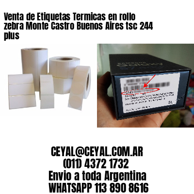 Venta de Etiquetas Termicas en rollo zebra Monte Castro Buenos Aires tsc 244 plus