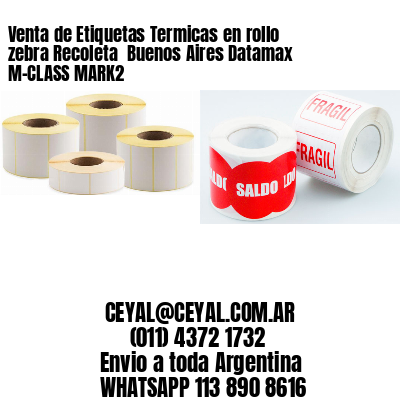 Venta de Etiquetas Termicas en rollo zebra Recoleta  Buenos Aires Datamax M-CLASS MARK2