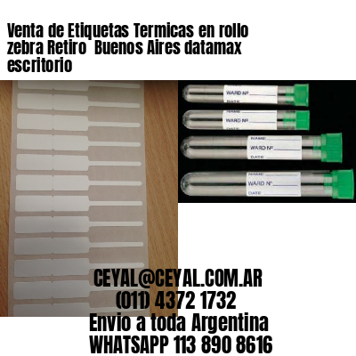 Venta de Etiquetas Termicas en rollo zebra Retiro  Buenos Aires datamax escritorio