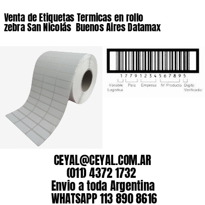 Venta de Etiquetas Termicas en rollo zebra San Nicolás  Buenos Aires Datamax