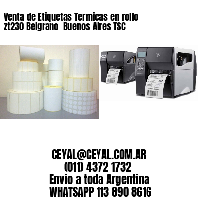 Venta de Etiquetas Termicas en rollo zt230 Belgrano  Buenos Aires TSC