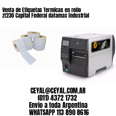 Venta de Etiquetas Termicas en rollo zt230 Capital Federal datamax industrial