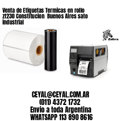 Venta de Etiquetas Termicas en rollo zt230 Constitucion  Buenos Aires sato industrial