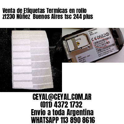 Venta de Etiquetas Termicas en rollo zt230 Núñez  Buenos Aires tsc 244 plus