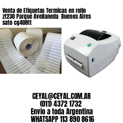 Venta de Etiquetas Termicas en rollo zt230 Parque Avellaneda  Buenos Aires sato cg408tt