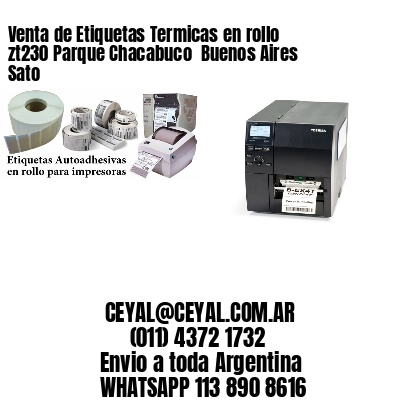 Venta de Etiquetas Termicas en rollo zt230 Parque Chacabuco  Buenos Aires Sato