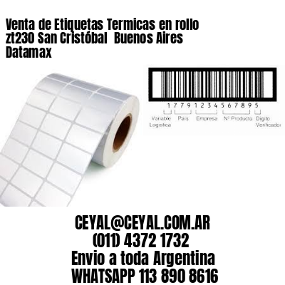Venta de Etiquetas Termicas en rollo zt230 San Cristóbal  Buenos Aires Datamax