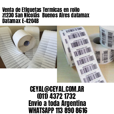 Venta de Etiquetas Termicas en rollo zt230 San Nicolás  Buenos Aires datamax Datamax E-4204B