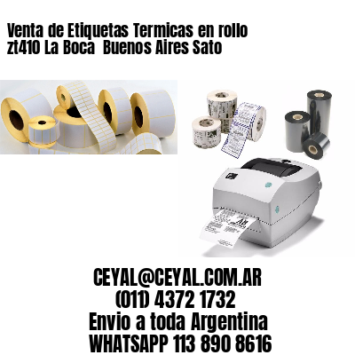 Venta de Etiquetas Termicas en rollo zt410 La Boca  Buenos Aires Sato