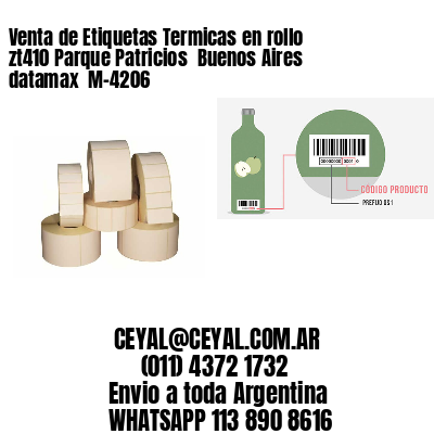 Venta de Etiquetas Termicas en rollo zt410 Parque Patricios  Buenos Aires datamax  M-4206