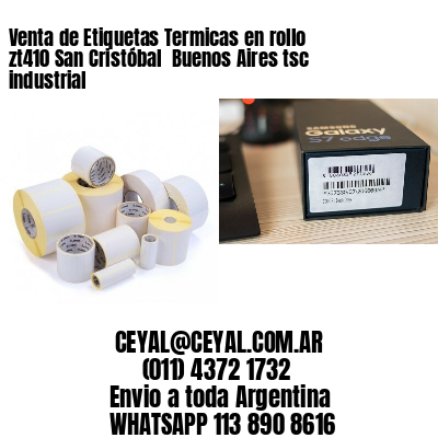 Venta de Etiquetas Termicas en rollo zt410 San Cristóbal  Buenos Aires tsc industrial