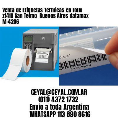 Venta de Etiquetas Termicas en rollo zt410 San Telmo  Buenos Aires datamax  M-4206