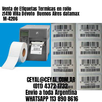 Venta de Etiquetas Termicas en rollo zt410 Villa Devoto  Buenos Aires datamax  M-4206