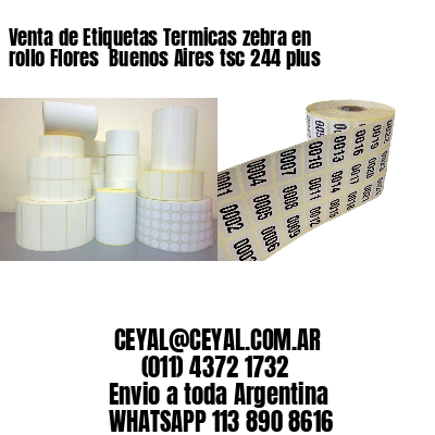 Venta de Etiquetas Termicas zebra en rollo Flores  Buenos Aires tsc 244 plus