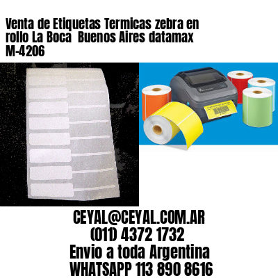 Venta de Etiquetas Termicas zebra en rollo La Boca  Buenos Aires datamax  M-4206